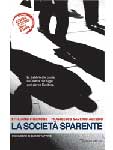 La società sparente - di Emiliano Morrone e Francesco Saverio Alessio - Prefazione di Gianni Vattimo - Neftasia Editore, 2007 - Saggio sui rapporti fra cultura, ndrangheta e politica in Calabria